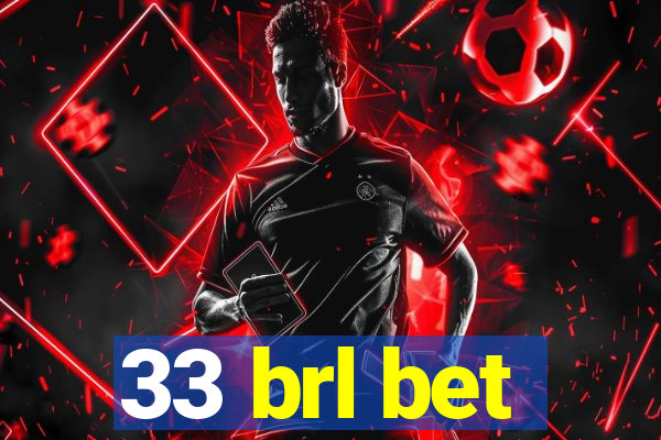 33 brl bet